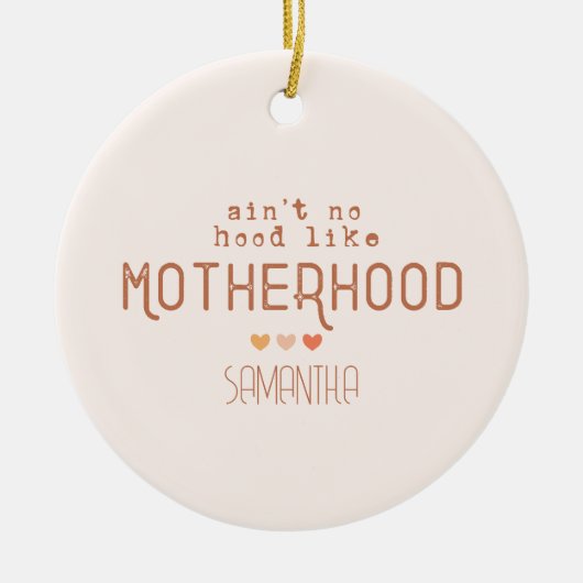 Aint No Hood als Moederschap Keramisch Ornament (Voorkant)
