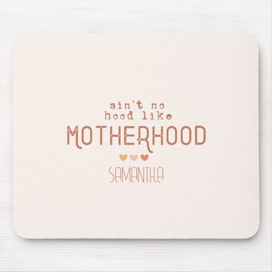 Aint No Hood als Moederschap Muismat (Voorkant)