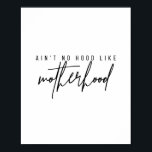 Aint No Hood als Moederschap Poster<br><div class="desc">Aint No Hood als Moederschap</div>