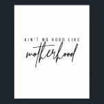 Aint No Hood als Moederschap Poster<br><div class="desc">Aint No Hood als Moederschap</div>