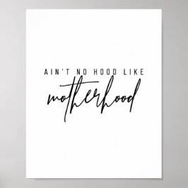 Aint No Hood als Moederschap Poster