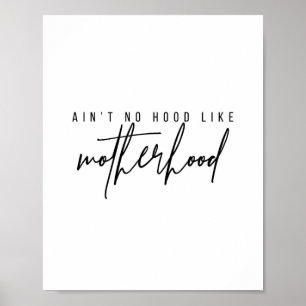 Aint No Hood als Moederschap Poster