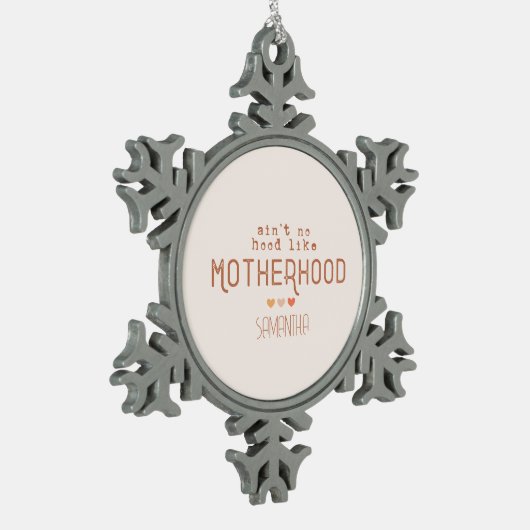 Aint No Hood als Moederschap Tin Sneeuwvlok Ornament (Links)