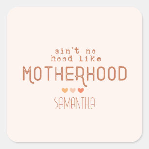 Aint No Hood als Moederschap Vierkante Sticker