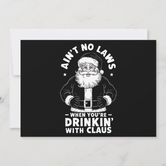 Aint No Laws als je Drink met Claus Christus Feestdagenkaart (Voorkant)