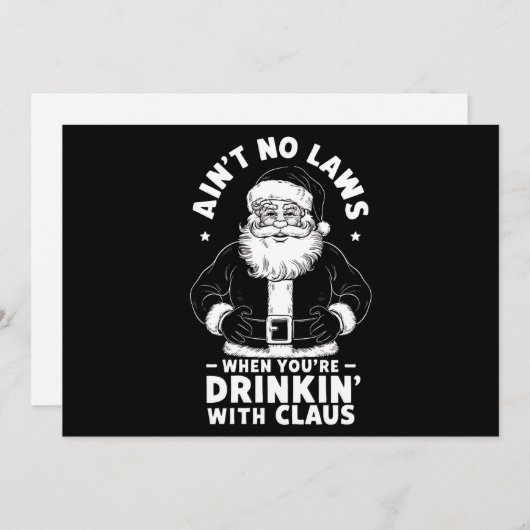 Aint No Laws als je Drink met Claus Christus Feestdagenkaart (Voorkant / Achterkant)