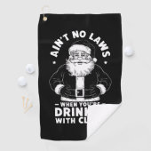 Aint No Laws als je Drink met Claus Christus Golfhanddoek (Insitu)