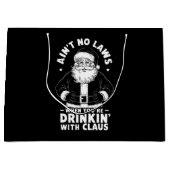 Aint No Laws als je Drink met Claus Christus Groot Cadeauzakje (Voorkant)