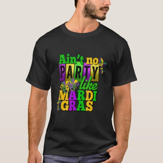 Ain't No Party Like Mardi Gras Funny Parade Festiv T-shirt (Voorkant)