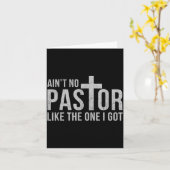 Ain't No Pastor Like The One I Got Funny Pastor  Kaart (Gele Bloem)