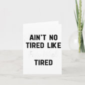 Ain't No Tired Like Fair Week Tired Funny Quote Sh Kaart (Voorkant)