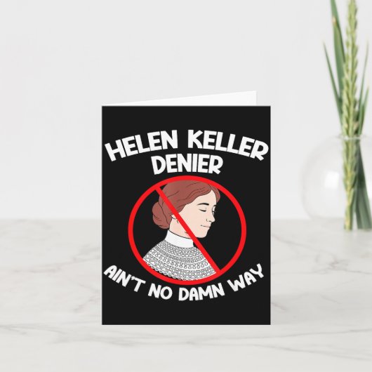 Ain't No Way Denial Helen Keller Joke, Helen Denie Kaart (Voorkant)