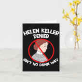 Ain't No Way Denial Helen Keller Joke, Helen Denie Kaart (Gele Bloem)