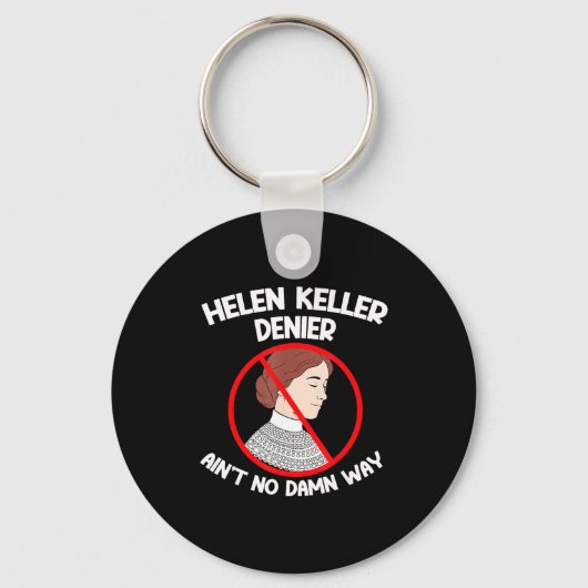 Ain't No Way Denial Helen Keller Joke, Helen Denie Sleutelhanger (Voorkant)
