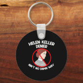 Ain't No Way Denial Helen Keller Joke, Helen Denie Sleutelhanger (Voorkant)