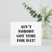 Ain't Nobody Got Time For Dat! Briefkaart (Staand voorkant)