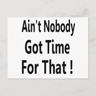 Ain't Nobody Got Time For That Meme Briefkaart