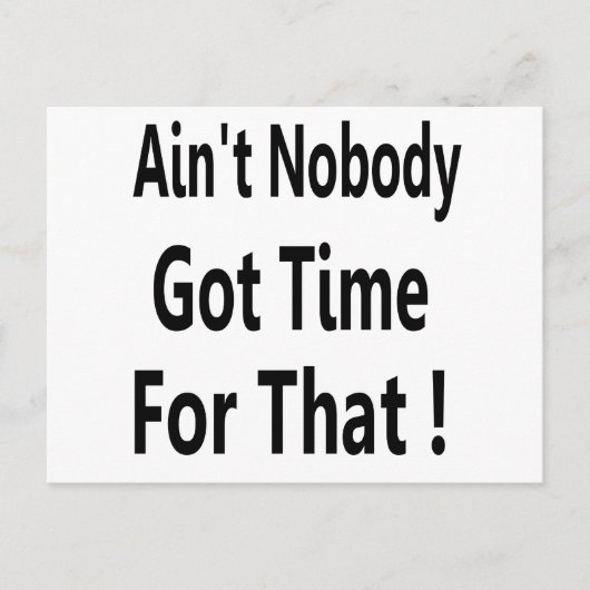 Ain't Nobody Got Time For That Meme Briefkaart (Voorkant)