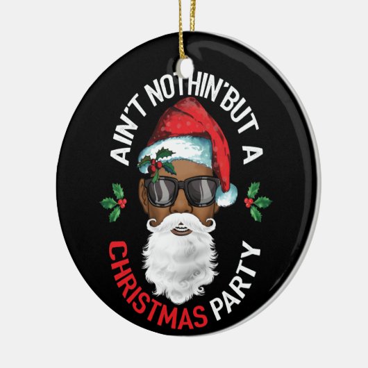 Aint Nothin, maar een kerstzwarte kerstman Keramisch Ornament (Links)