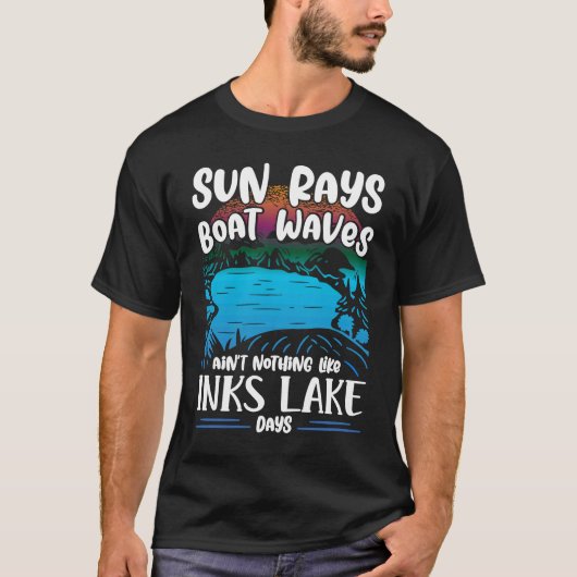 Aint Nothing Like Inks Lake Boating Burnet County  T-shirt (Voorkant)