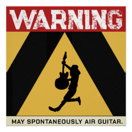 Air Guitar Hazard Ahead! Humorous Warning  Perfect Poster
