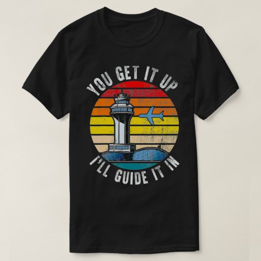 Air Traffic Controller U krijgt het op I Guide Air T-shirt (Design voorkant)