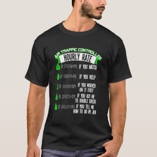 Air Traffic Controller Uurly Rate Atc T-shirt