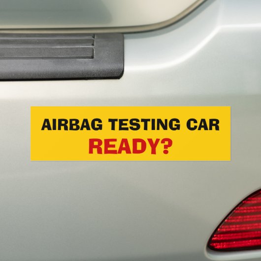 Airbag-testauto. Klaar? Bumpersticker (Op auto)