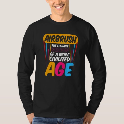 Airbrush Civilized Age Artwork Airbrush Artists T-shirt (Voorkant)