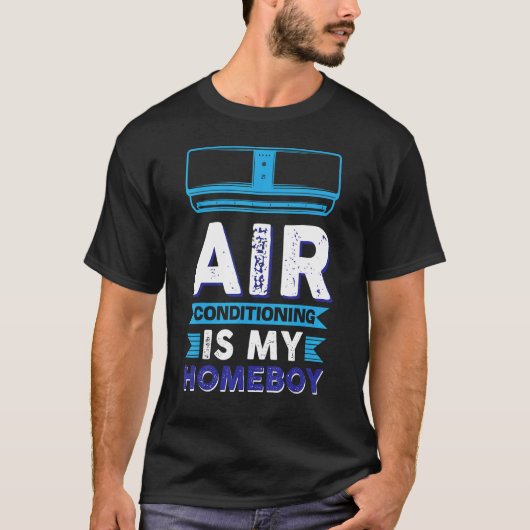 Airconditioning is mijn huisjongen t-shirt (Voorkant)
