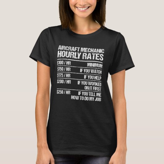 Aircraft Mechanic Hourly Rates Fix Airplanes T-shirt (Voorkant)