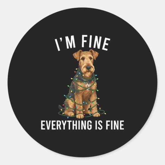 Airedale Terrier Christmas I'm Fine Everything Is Ronde Sticker (Voorkant)