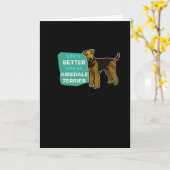 Airedale Terrier Gezegde Gift Idea Birthday Kaart (Gele Bloem)