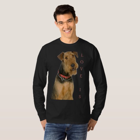 Airedale Terriër Hond Mam Papa Liefde Is Puppy Pet T-shirt (Voorkant volledig)