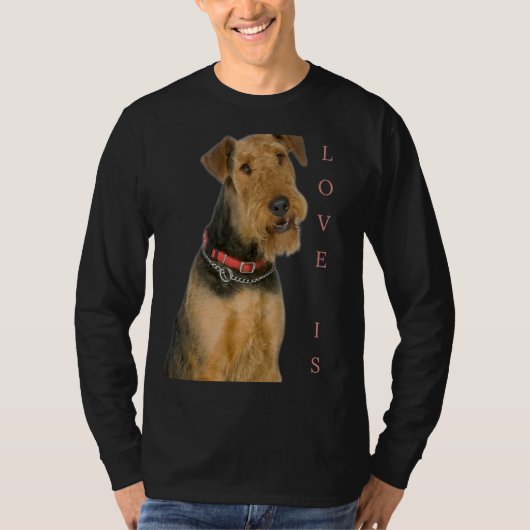 Airedale Terriër Hond Mam Papa Liefde Is Puppy Pet T-shirt (Voorkant)