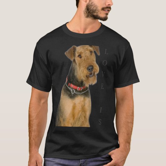 Airedale Terriër Hond Mam Papa Liefde Is Puppy Pet T-shirt (Voorkant)