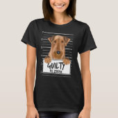Airedale Terrier Mugshot Guilty Dog T-shirt (Voorkant)