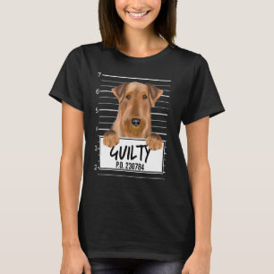 Airedale Terrier Mugshot Guilty Dog T-shirt