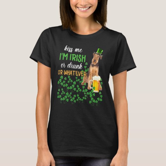 Airedale Terrier weet dat ik Iers of Drink ben of T-shirt (Voorkant)
