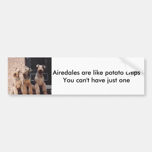 Airedales zijn als aardappelch... bumpersticker (Voorkant)
