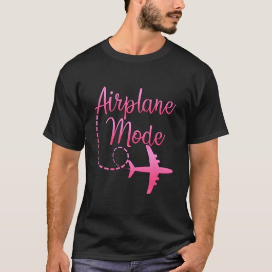 Airplane Mode Traveling Vacation For T-shirt (Voorkant)