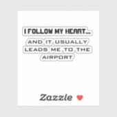 Airport Travel Quote- Ik volg mijn hart... Sticker (Vel)