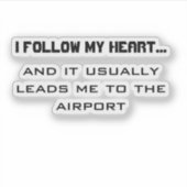 Airport Travel Quote- Ik volg mijn hart... Sticker (Voorkant)