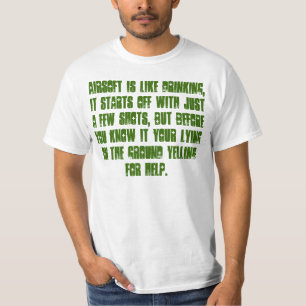 Airsoft is een beetje als drink... t-shirt