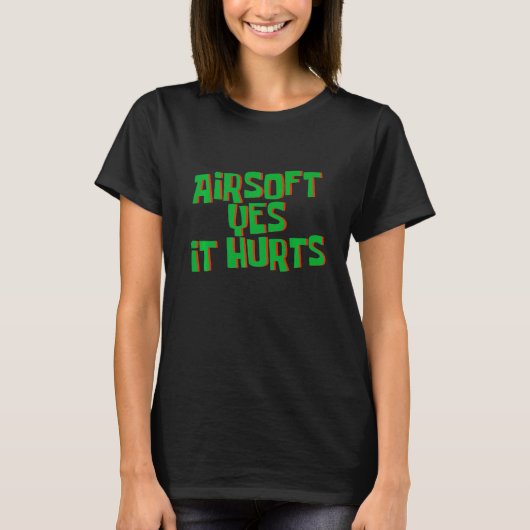 Airsoft Yes It Hurts T-shirt (Voorkant)
