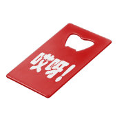 Aiya. 哎 呀! OMG! Chinese Hanzi-taal Creditkaart Flessenopener (Voorkant Gekanteld)