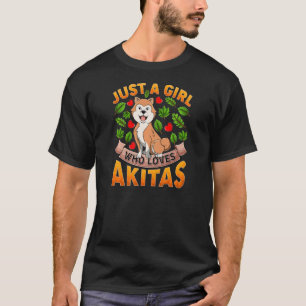 Akita Dog is een meisje dat van Akitas houdt T-shirt