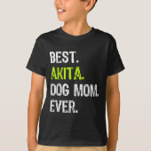 Akita Dog Mom Mothers Day Dog Lovers Men Women  T-shirt (Voorkant)