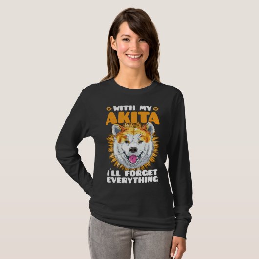 Akita Dog With Akita I´ll Forget Everything Sunflo T-shirt (Voorkant volledig)