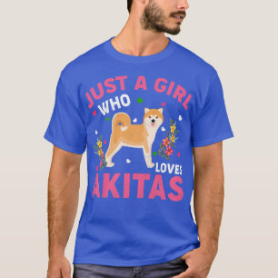 Akita Hondenliefhebber is gewoon een meisje dat va T-shirt